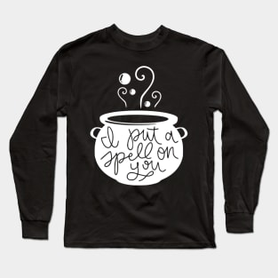 I'll put a spell on you witch cauldron Long Sleeve T-Shirt